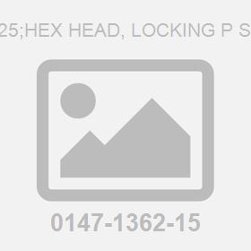 M10X 25;Hex Head, Locking P Screw